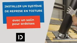 Miniature : DIXNEUF - Installation du système de reprise en toiture avec un solin pour ardoises