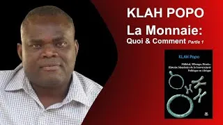 Miniature : La Monnaie c'est Quoi & Comment avec Klah Popo. partie 1