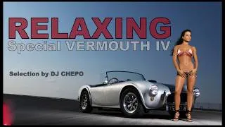 Miniature : RELAXING SPECIAL VERMOUTH IV Selection by DJ CHEPO