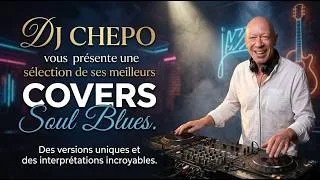 Miniature : SPECIAL COVERS SOUL BLUES selection by DJ CHEPO