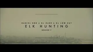 Miniature : Daniel Son x DJ Duke x DJ Low Cut - Elk Hunting (Prod. by DJ Duke) (Official Video 2020)