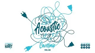 Miniature : The ACOUSTIC Covermix Vol. 03 (By Dj Harry Cover)