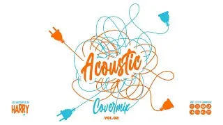 Miniature : The ACOUSTIC Covermix Vol. 02 (By Dj Harry Cover)