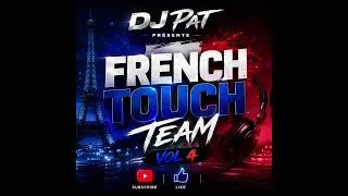 Miniature : Dj PaT in the Mix 👉👉  French Touch Team Vol 4  🔥🔥
