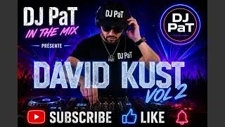 Miniature : Dj PAT in The Mix 👉  Dj David Kust Vol 2 🔥
