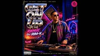 Miniature : Dj Rim-K - Get on up Remix