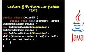 Miniature : Langage JAVA -  Lire et écrire dans des fichiers de type texte  en JAVA -  COURS#15