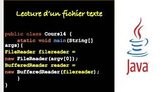 Miniature : Langage JAVA -  Les méthodes de lecture sur les fichiers de type texte  en JAVA -  COURS#14