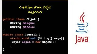 Miniature : Langage JAVA -  Création et utilisation d'un objet en JAVA -  COURS#12
