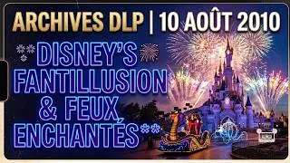 Miniature : Archives DLP : Disney's Fantillusion & Feux Enchantés (10 Août 2010) 🎆