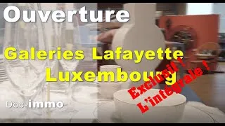 Miniature : Exclusif ! L'intégrale des Galeries Lafayette Luxembourg : l'Ouverture