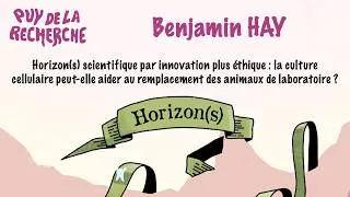Miniature : Benjamin HAY : La culture cellulaire peut-elle remplacer les animaux ? - PDLR 2025