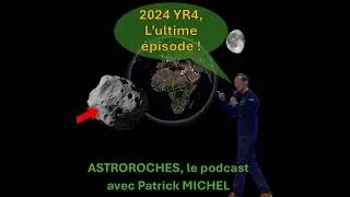Miniature : 2024 YR4, Episode Ultime !