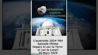 Miniature : Astéroïde 2024YR4: Episode Ultime, impact ni sur la Terre ni sur la Lune!