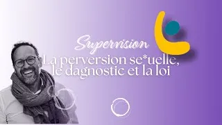 Miniature : Perversion se*uelle, diagnostic psychiatrique et loi