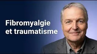 Miniature : Fibromyalgie et traumatisme - ce que je voulais vous dire