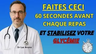 Miniature : La Routine de 60 Secondes Avant Chaque Repas Qui Stabilise Votre Glycémie | Dr Luc Bruno