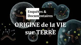 Miniature : ORIGINE de la VIE sur TERRE - Documentaire, Reportage HD 2018