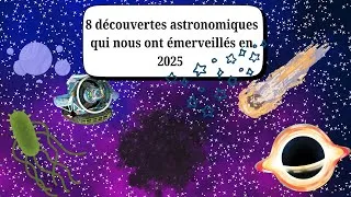 Miniature : Ces 8 découvertes spatiales ont changé notre vision de l’Univers en  2025 