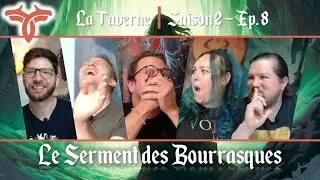 Miniature : Le Serment des Bourrasques - La Taverne - S2:E08