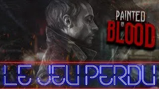 Miniature : Le Jeu Perdu : PAINTED IN BLOOD