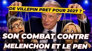 Miniature : DE VILLEPIN FACE À MÉLENCHON ET LE PEN : MAIS QUEL EST SON PROJET ?