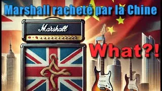 Miniature : Marshall racheté par la Chine - Plugin 1176 gratuit - Scandale des taxes de tournées - Hors série #1