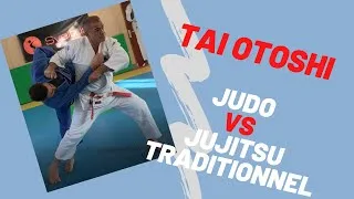 Miniature : TAI OTOSHI : JUDO VS JUJITSU TRADITIONNEL