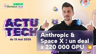Miniature : Deal Anthropic/Space X, retour du ver Shai-Hulud, crash AWS 💥 Best-of Matinale Tech du 13 mai 2026