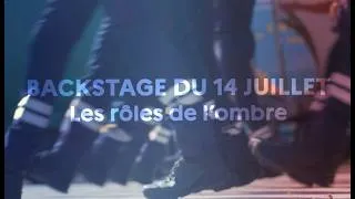 Miniature : Backstage du 14 juillet : les rôles de l'ombre