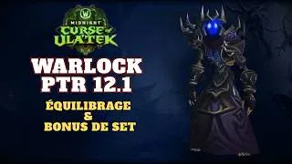 Miniature : Changement démoniste PTR 12.1 ! Bonus de set, équilibrage
