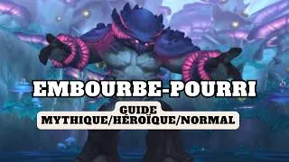 Miniature : Guide Complet Embourbe-Pourri  Mythique/Héroïque/Normal | Patch 12.0.7 Midnight
