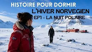 Miniature : L'HIVER NORVÉGIEN — ÉPISODE 1 : LA NUIT POLAIRE__Histoire hypnotique pour dormir__Voix femme douce