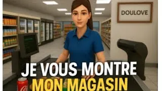 Miniature : JE VOUS MONTRE MON MAGASIN 🏬 DANS SUPER MARKET SIMULATOR 😃👍