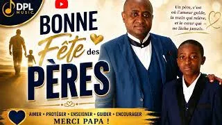 Miniature : Bonne Fête des Pères ❤️ | Un hommage émouvant à tous les papas | DPL Music