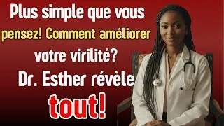 Miniature : Après 60 ans, comment améliorer votre virilité naturellement? Conseils du Dr. Esther Mbuyi pour l...