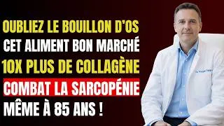 Miniature : Oubliez le bouillon d'os ! Cet aliment renforce les muscles combat la sarcopénie Dr François Dahan
