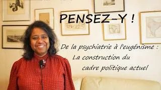 Miniature : De la psychiatrie à l'eugénisme : La construction du cadre politique actuel