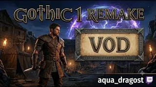 Miniature : 🔴VOD🔴 GOTHIC 1 REMAKE ON ESSAYE DE PAS SE FAIRE RACKETTER !