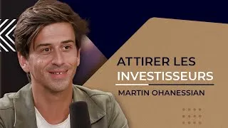 Miniature : #37 Martin Ohannessian : Comment trouver des investisseurs ?
