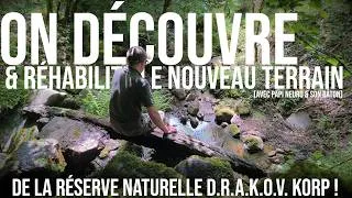 Miniature : On Découvre et on Réhabilite le nouveau terrain de la Réserve Naturelle D.R.A.K.O.V. Korp avec Neuro