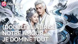 Miniature : "Trahie pour une impostrice, elle devient immortelle et le laisse mourir de remords !" ❄️⚔️|DramaBox
