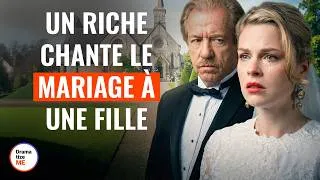 Miniature : Un Riche Chante Le Mariage À Une Fille | @DramatizeMeFrance