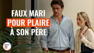 Miniature : Faux Mari Pour Plaire À Son Père | @DramatizeMeFrance