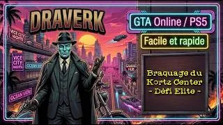 Miniature : [GTA Online] Braquage du Kortz Center - Défi élite -