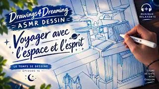 Miniature : ASMR Dessin — Voyager avec l’espace et l’esprit | Le Temps se dessine