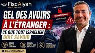 Miniature : Gel des avoirs à l'étranger : ce que tout Israélien doit savoir