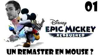 Miniature : UN REMASTER EN MOUSE ? | Epic Mickey Rebrushed #01