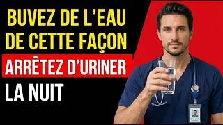 Miniature : UROLOGUE révèle: La meilleure façon de boire de l’eau pour ne plus vous réveiller la nuit