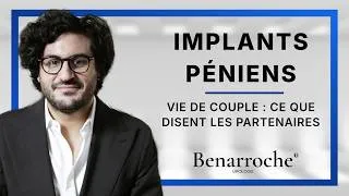Miniature : Implant pénien et vie de couple : ce que disent les partenaires | Dr Davy Benarroche, urologue